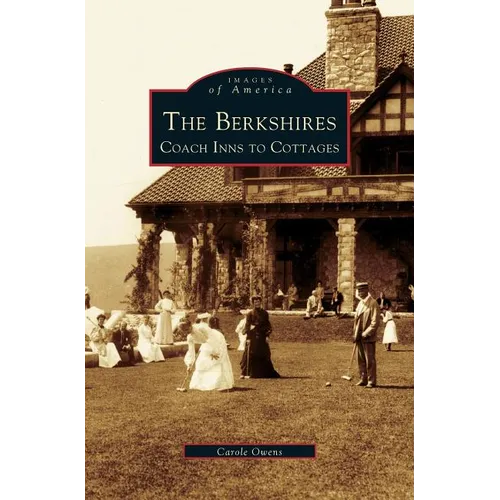 Berkshires: Coach Inns to Cottages
