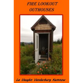 Fire Lookout Outhouses