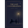 The Last Conversation