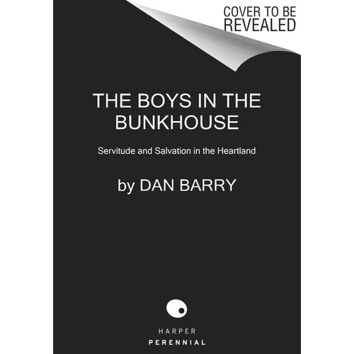 The Boys in the Bunkhouse: Servitude and Salvation in the Heartland
