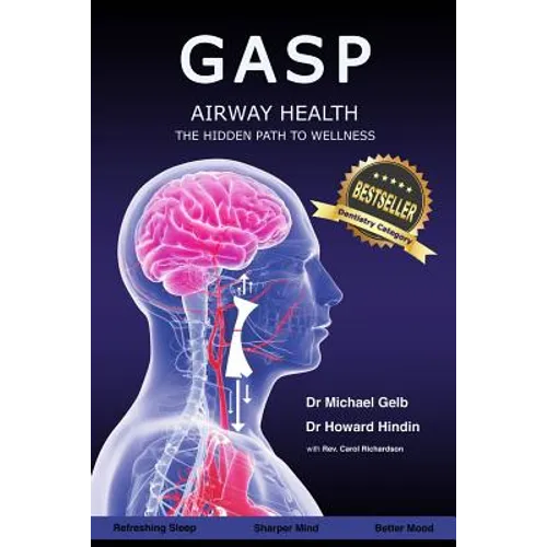 Gasp!: Airway Health - The Hidden Path To Wellness