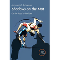Shadows on the Mat. On The Road To Find Out