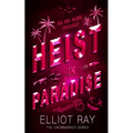Heist In Paradise: A Dark Heist Romance