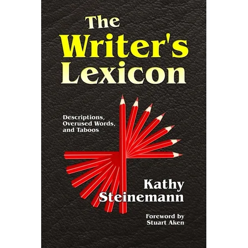 The Writer's Lexicon: Descriptions, Overused Words, and Taboos