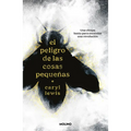 El Peligro de Las Cosas Pequeñas / The Danger of Small Things
