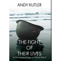 The Fight of Their Lives: A 21st-Century Primer on World War II