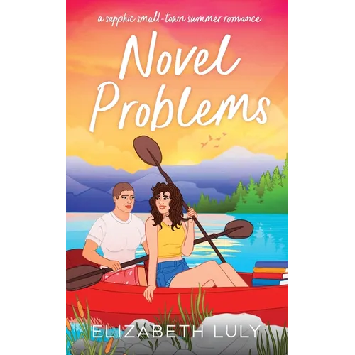 Novel Problems: A Sapphic Small-Town Summer Romance