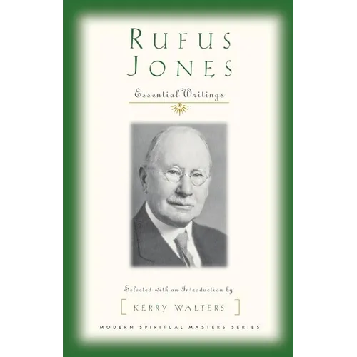 Rufus Jones: Essential Writings