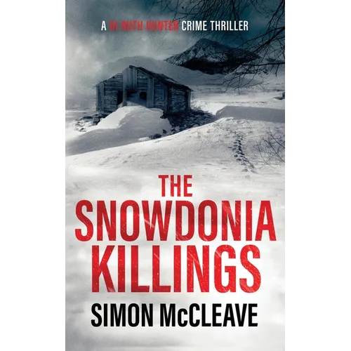The Snowdonia Killings: A Snowdonia Murder Mystery