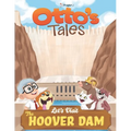 Otto's Tales: Let's Visit the Hoover Dam