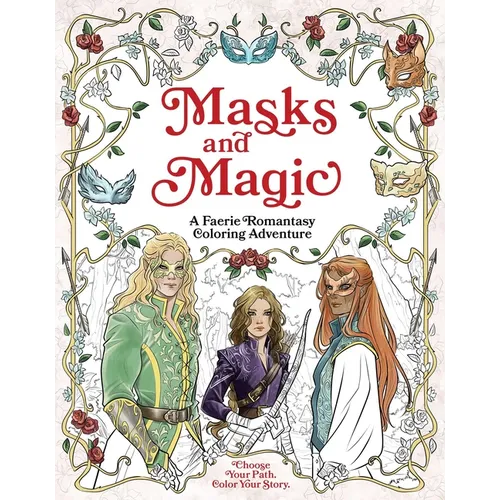 Masks and Magic: A Faerie Romantasy Coloring Adventure
