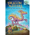 Cave of the Crystal Dragon: A Branches Book (Dragon Masters #26): Volume 26