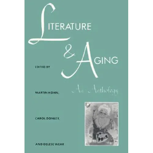 Literature and Aging: An Anthology