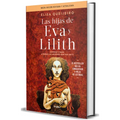 Las Hijas de Eva Y Lilith / The Daughters of Eve and Lilith