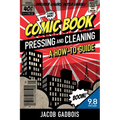 Comic Book Pressing and Cleaning: A How-To Guide