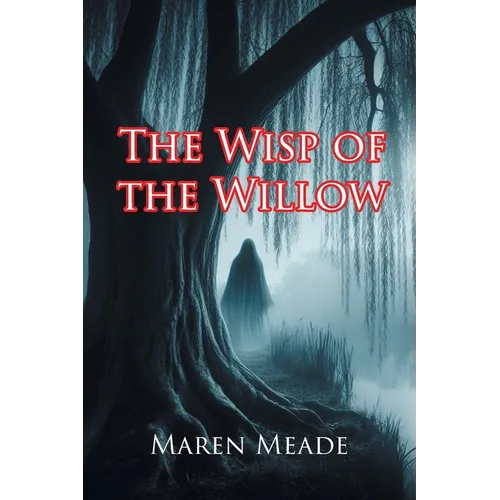 The Wisp of the Willow
