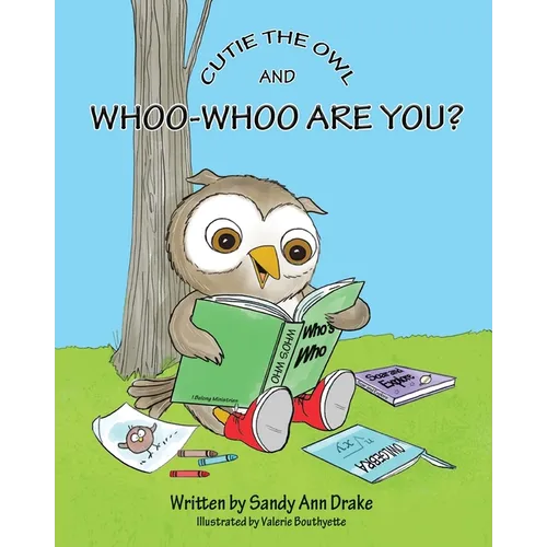Cutie the Owl and Whoo-Whoo Are You?