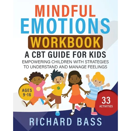 Mindful Emotions Workbook: A CBT Guide for Kids