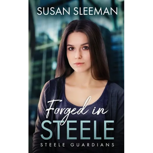 Forged in Steele
