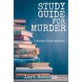 Study Guide for Murder: A Master Class Mystery