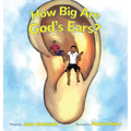 How Big Are God's Ears?