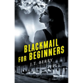 Blackmail for Beginners: A D'Amico and Stone Mystery