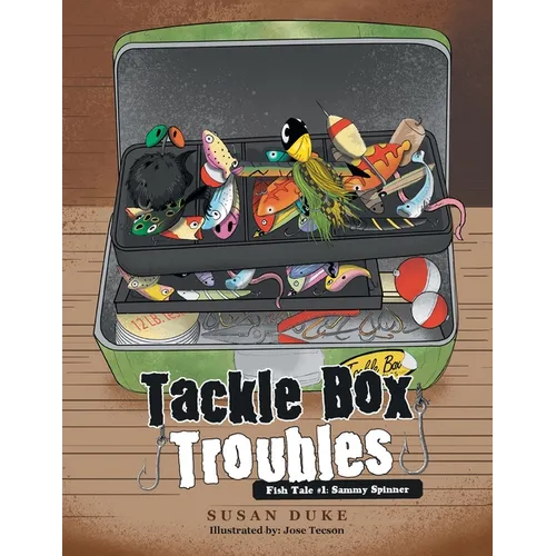 Tackle Box Troubles: Fish Tale #1: Sammy Spinner