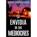 LA ENVIDIA DE LOS MEDIOCRES (Lucas Acevedo 2)