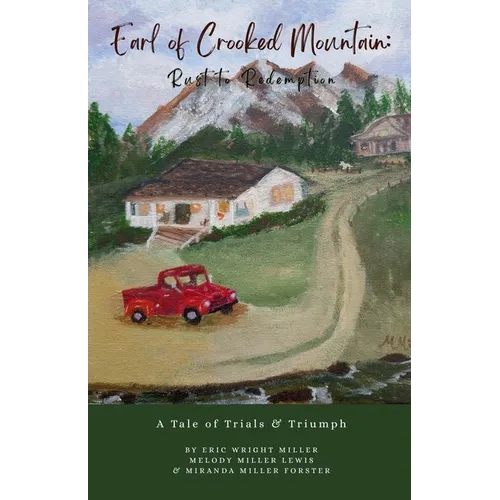 Earl of Crooked Mountain: Rust to Redemption