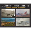 Alaska's Cold War Landmark: Nike Site Summit at Arctic Valley