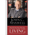 Intentional Living: Choosing a Life That Matters