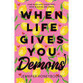 When Life Gives You Demons