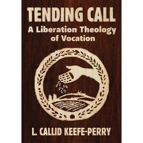 Tending Call: A Liberation of Vocation