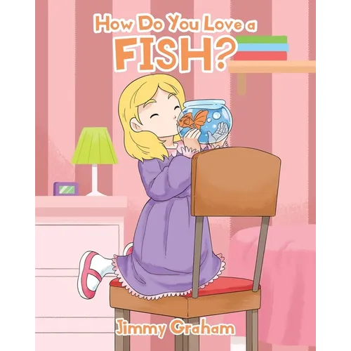 How Do You Love a Fish?