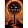 The Atheists Challenge