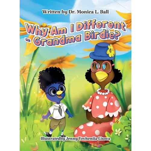 Why Am I Different-Grandma Birdie?