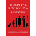 Hospital Know-How: A Residency Guide