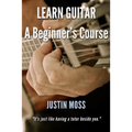 Learn Guitar: A Beginner's Course