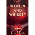 Women and Whiskey