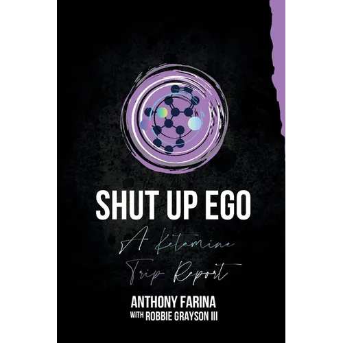 Shut Up Ego: A Ketamine Trip Report