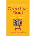 Creative Rest: An Artful Toolkit for Autistic Overwhelm