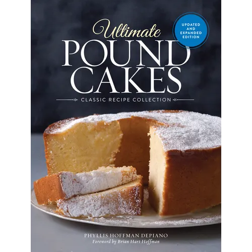 Ultimate Pound Cakes Revised and Expanded Edition: Classic Recipe Collection