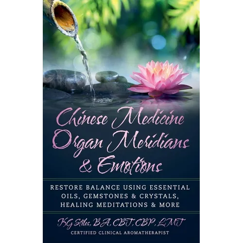 Chinese Medicine Organ Meridians & Emotions