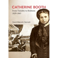 Catherine Booth: From Timidity to Boldness 1829-1865