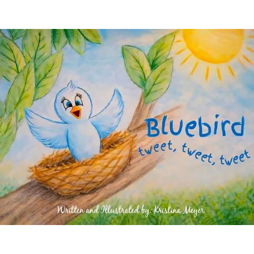 Bluebird tweet, tweet, tweet