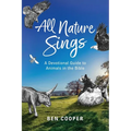 All Nature Sings: A Devotional Guide to Animals in the Bible