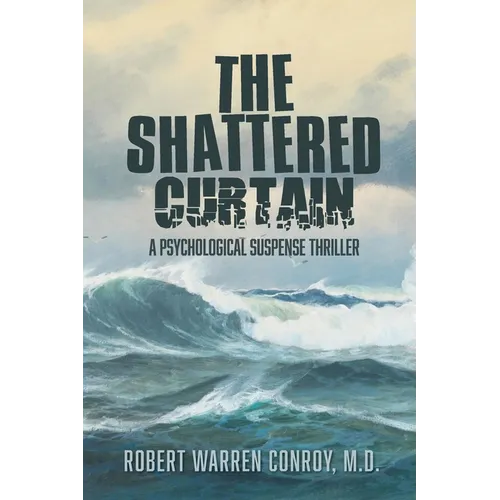 The Shattered Curtain: A Psychological Suspense Thriller