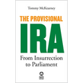 The Provisional IRA: From Insurrection to Parliament
