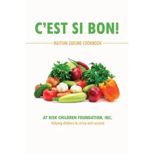 C'est Si Bon!: Haitian Cuisine Cookbook