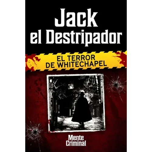 Jack el Destripador, el terror de Whitechapel